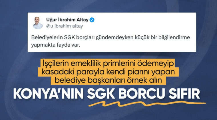 Konya Büyükşehir Belediye Başkanı Altay’dan SGK borcu açıklaması